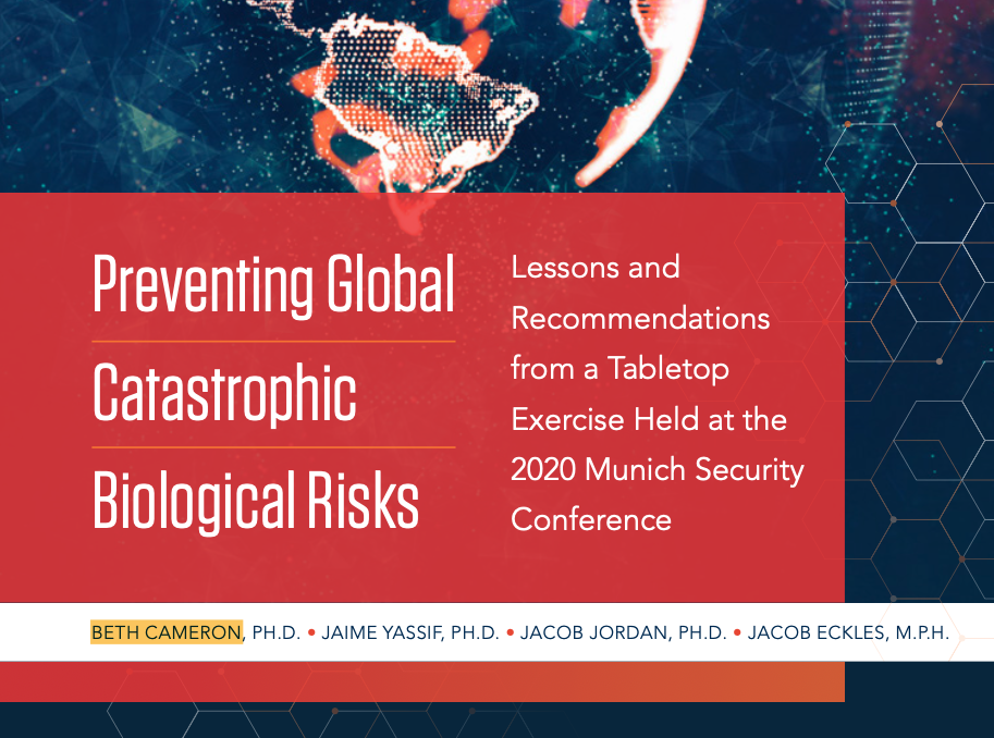 Cover of NTI report 'Preventing Global Catastrophic Biological Risks: Lessons and Recommendations from a Tabletop Exercise Held at the 2020 Munich Security Conference', authored by Beth Cameron, Jaime Yassif, Jacob Jordan, and Jacob Eckles
